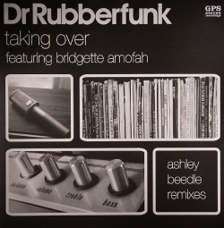 Dr. Rubberfunk/TAKING OVER 12"