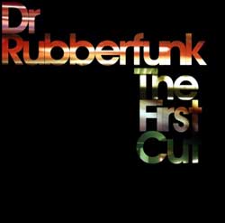 Dr. Rubberfunk/FIRST CUT CD