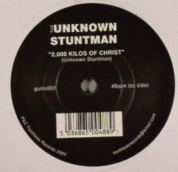Unknown Stuntman/2000 KILOS OF... 7"