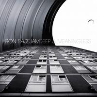 Ron Basejam/DEEP AND MEANINGLESS CD