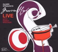 Oliver Strauch's Groovin High/LIVE CD