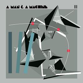 Various/A MAN AND A MACHINE VOL 3 DCD