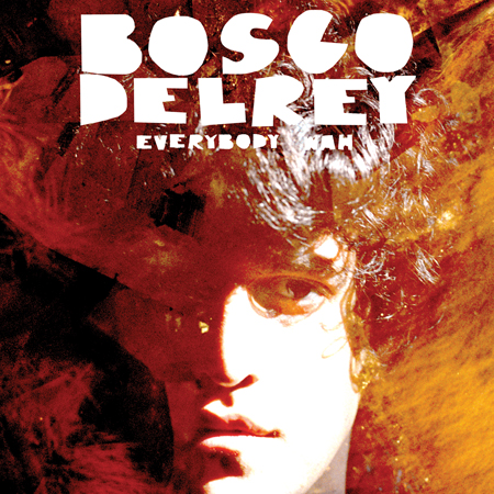 Bosco Delrey/EVERYBODY WAH LP