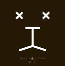 Commix/RE:CALL TO MIND CD