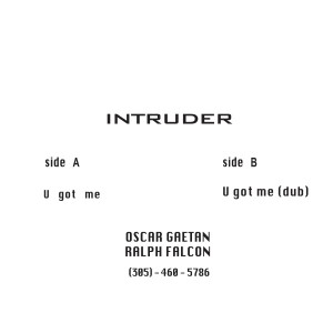 Intruder/U GOT ME 12"
