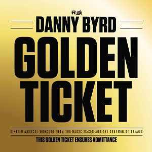 Danny Byrd/GOLDEN TICKET CD
