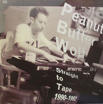 Peanut Butter Wolf/STRAIGHT TO TAPE DLP