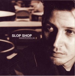 Slop Shop & Brian Eno/MAKRODELIA 2 CD