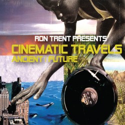 Ron Trent/CINEMATIC TRAVELS CD