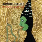 Admiral Freebe/MY HIPPIE AIN'T HIP 12"