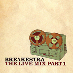 Breakestra/THE LIVE MIX PART 1 CD