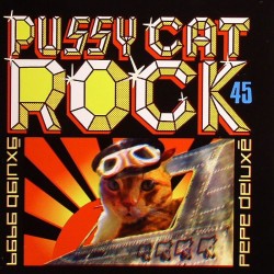 Pepe Deluxe/PUSSYCAT ROCK 7"