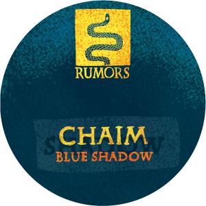 Chaim/BLUE SHADOW 12"