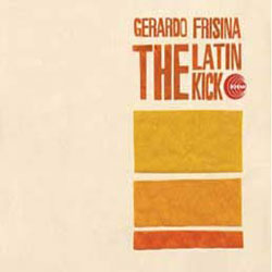 Gerardo Frisina/THE LATIN KICK CD