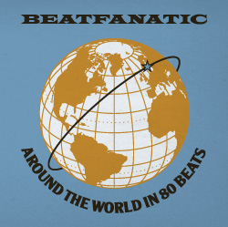Beatfanatic/AROUND THE WORLD IN 80.. CD