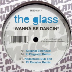 Glass, The/WANNA BE DANCIN' 12"