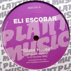Eli Escobar/GLASS HOUSE 12"
