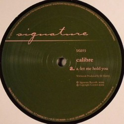 Calibre/LET ME HOLD YOU 12"