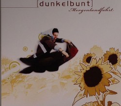 Dunkelbunt/MORGENLANDFAHRT CD