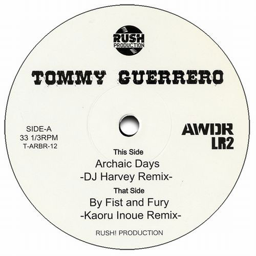 Tommy Guerrero/ARCHAIC DAYS REMIX 12"