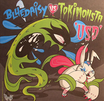 Blue Daisy vs Tokimonsta/USD 10"