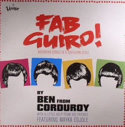 Ben From Corduroy/FAB GUIRO LP