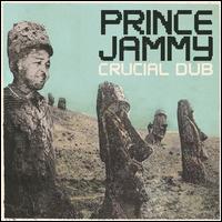 Prince Jammy/CRUCIAL IN DUB  LP