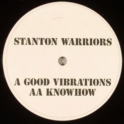 Stanton Warriors/GOOD VIBRATIONS 12"