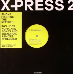 X-Press 2/SMOKE MACHINE-REMIXES  12"