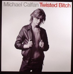 Mickael Calfan/TWISTED BITCH 12"