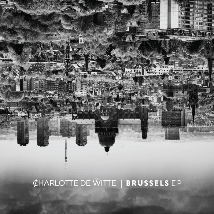 Charlotte De Witte/BRUSSELS EP 12"