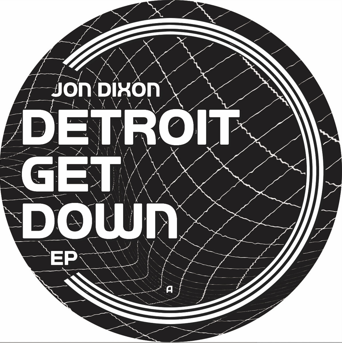 Jon Dixon/DETROIT GET DOWN EP 12"