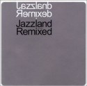 Various/JAZZLAND REMIXED CD