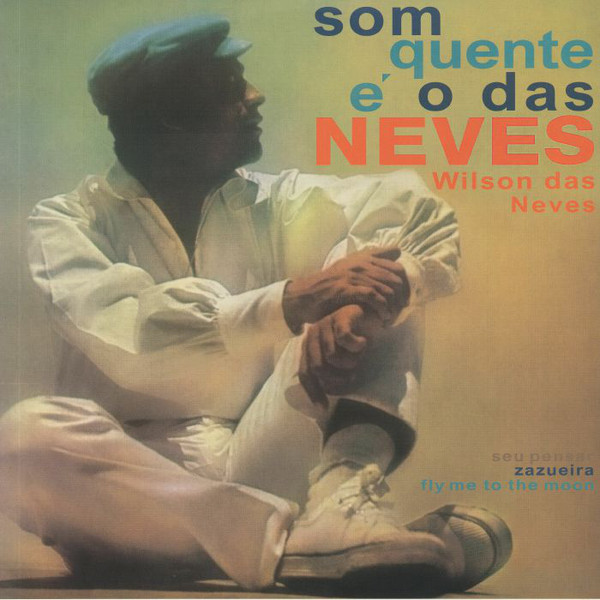 Wilson Das Neves/SOM QUENTE E O DAS.. LP