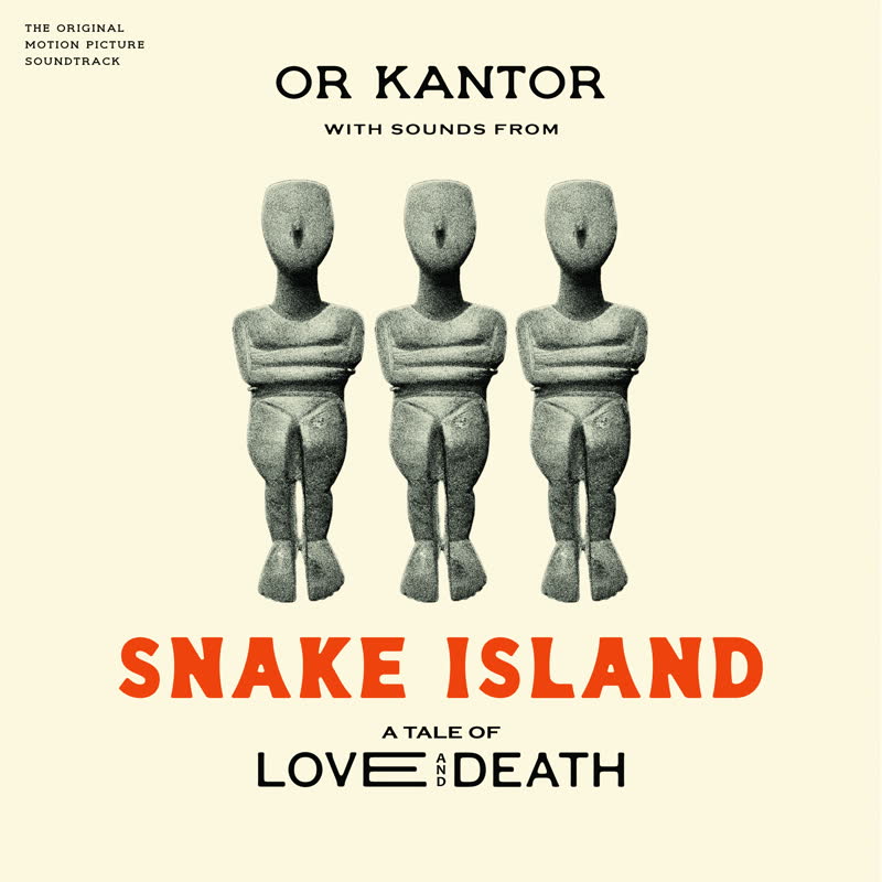 Or Kantor/SNAKE ISLAND LP