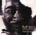Fat Jon/AFTERTHOUGHT US VERSION CD