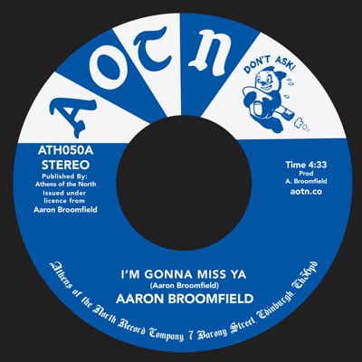 Aaron Broomfield/I'M GONNA MISS YA 7"