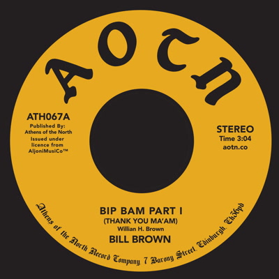 Bill Brown/BIP BAM (PARTS 1 & 2) 7"