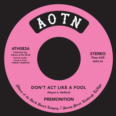 Premonition/DON'T ACT LIKE A FOOL 7"