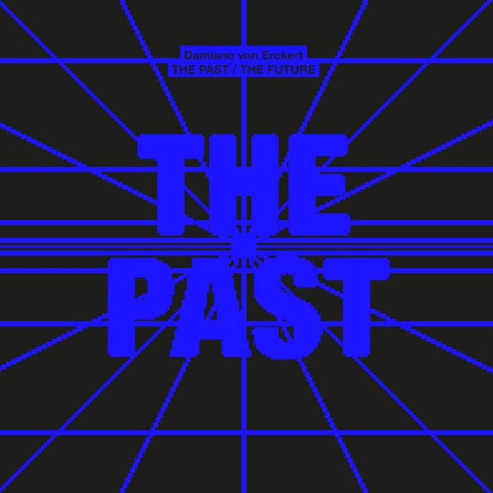 Damiano Von Erckert/THE PAST... DLP