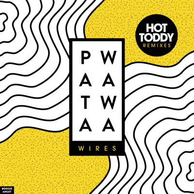 Patawawa/WIRES (HOT TODDY REMIXES) 12"