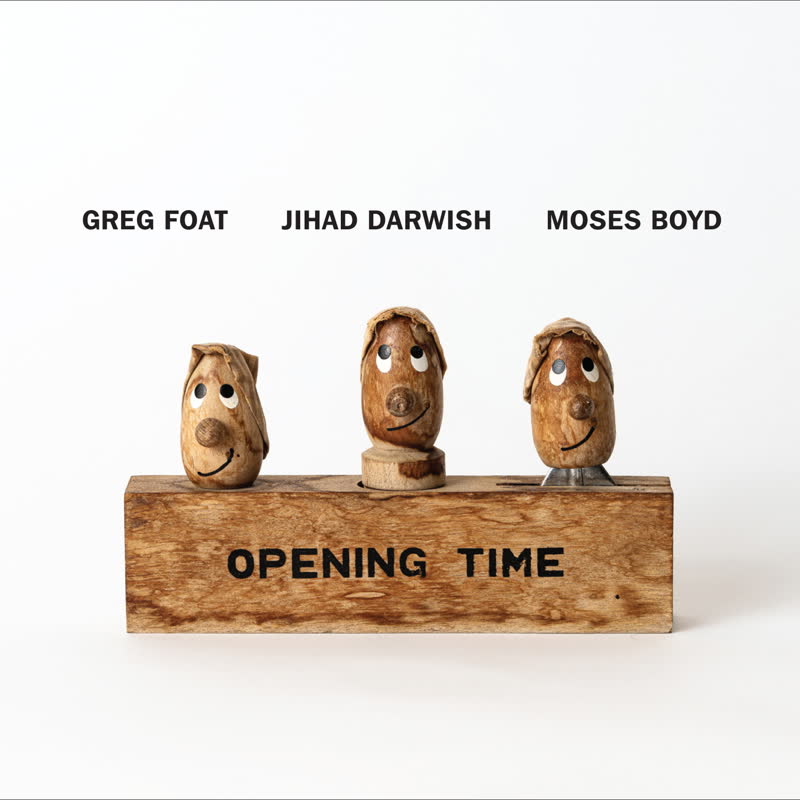 Greg Foat, Jihad Darwish & Moses Boyd/OPENING TIME LP