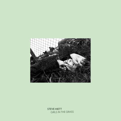 Steve Hiett/GIRLS IN THE GRASS LP