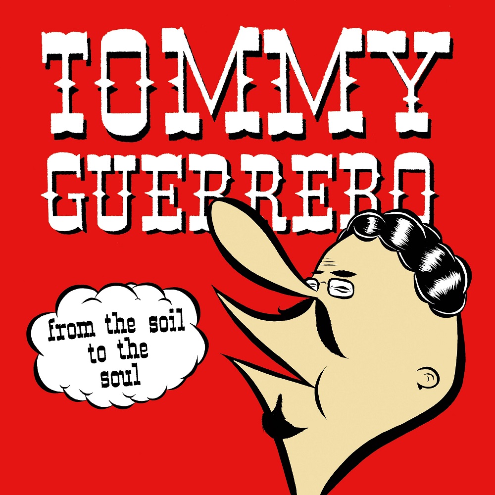 Tommy Guerrero/FROM THE SOIL TO... LP