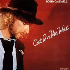 Bobby Caldwell/CAT IN THE HAT LP