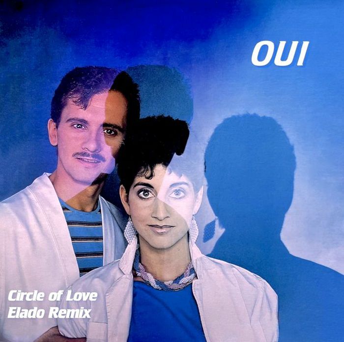 Oui/CIRCLE OF LOVE (ELADO REMIX) 12"