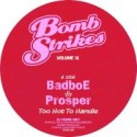 Badboe vs Prosper/BOMB STRIKES 16 12"