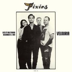 Pixies/VELOURIA: LIVE IN HOLLYWOOD LP
