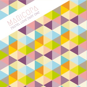 Maricopa/PASTEL LOVE PART ONE 12"