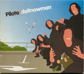 Pilote/DO IT NOW MAN CD